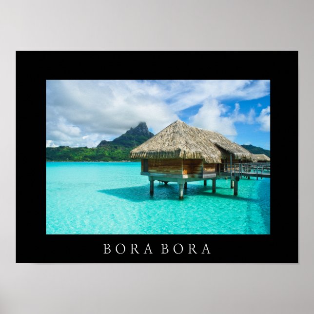 Bungalow mit Überwasser, Bora Bora Textposter druc Poster (Vorne)