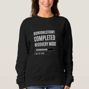 Bunionektomie abgeschlossen Rehovey Mode Rehab Hos Sweatshirt