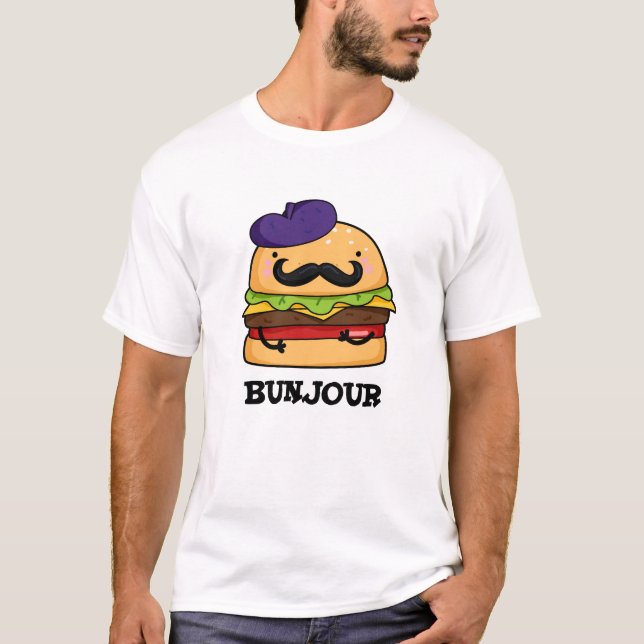 Bunjour Funny French Burger Bun Pun T-Shirt (Vorderseite)