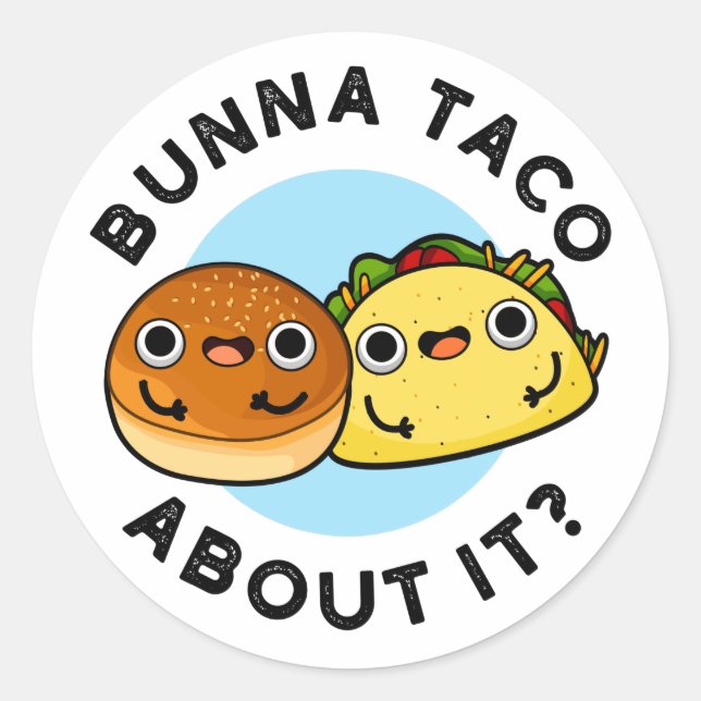 Bunna Taco über es lustige Lebensmittel Puppe Runder Aufkleber (Vorderseite)