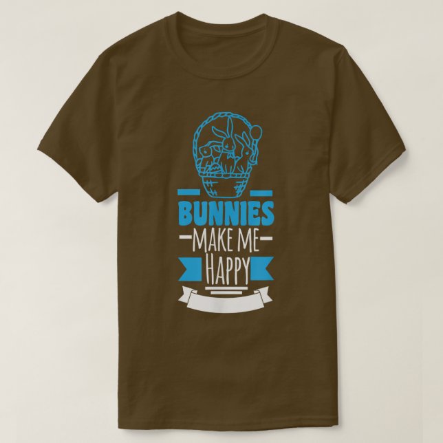 Bunnies machen mich glücklich T-Shirt (Design vorne)