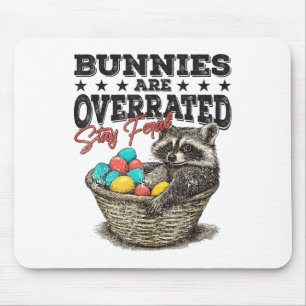 Bunnies sind überbewertet Bleibe Feral Funny Racco Mousepad