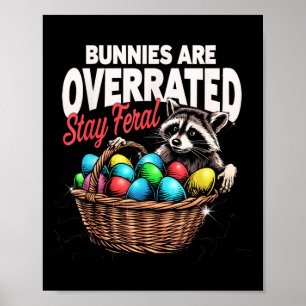 Bunnies werden übertrieben Bleibe Feral Funny Oast Poster