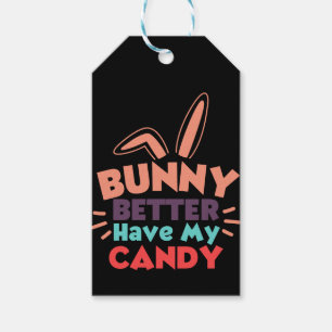 Bunny besser haben meine Süßigkeiten Geschenkanhänger