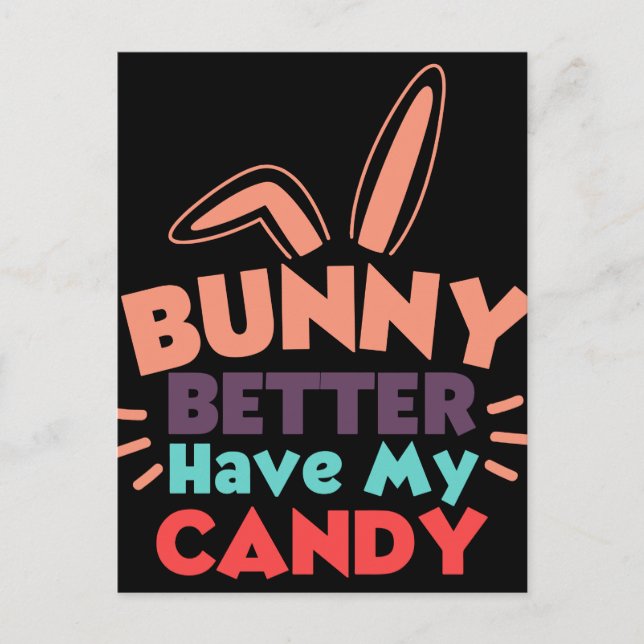 Bunny besser haben meine Süßigkeiten Postkarte (Vorderseite)