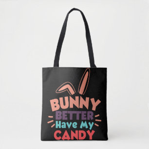 Bunny besser haben meine Süßigkeiten Tasche