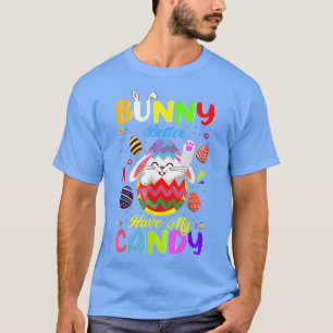 Bunny Besser Hätte Mein Candy-Kaninchenliebhaber F T-Shirt