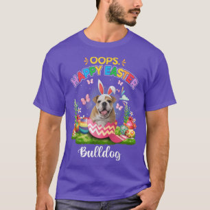 Bunny Bulldog Oops Happy Ostereier 2022 T-Shirt