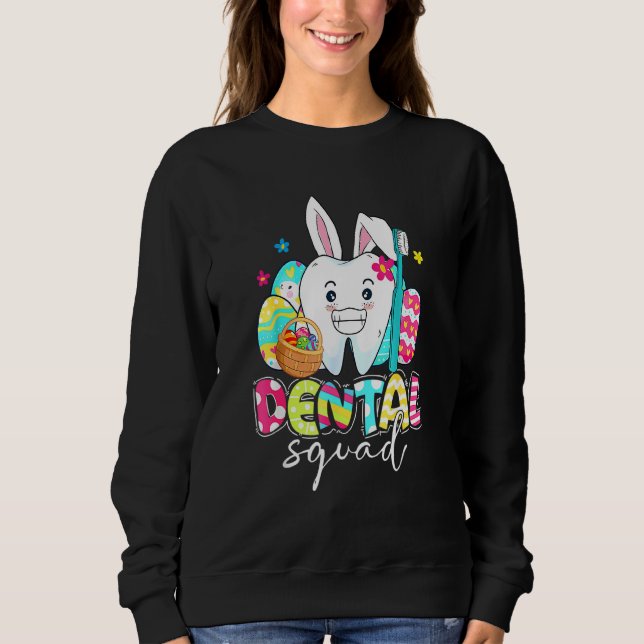 Bunny Ears Rabbit Niedlich Tooth Dental Squad Happ Sweatshirt (Vorderseite)