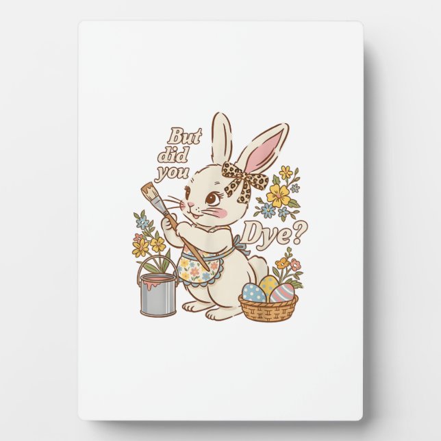 Bunny Egg But Did You Dye Funny Cute Easter Rabbit Fotoplatte (Vorderseite)