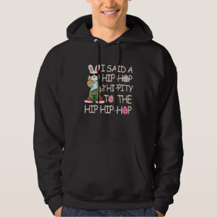 Bunny Hippity Ostersonne sagte ich ein Hip Hop Hoodie