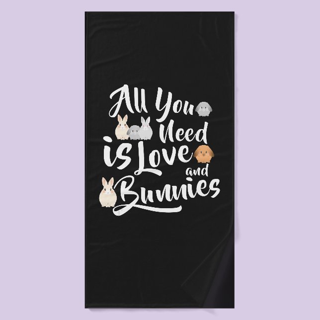 bunny Lover , Tout Ce Dont Vous Avez Besoin C'Est  (Serviette de bain)