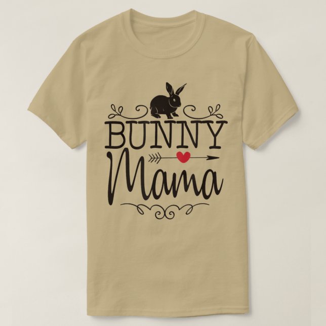 Bunny Mama  Cute Rabbit  For Rabbit Lover  T-Shirt (Design vorne)