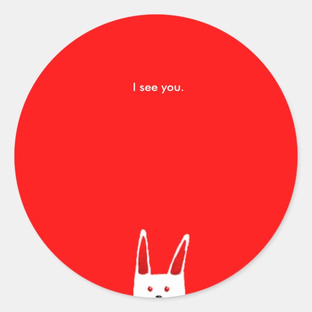 Bunny sieht dich runder aufkleber (Vorderseite)