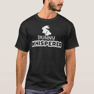 Bunny Whisperer Funny Farm Animal Pet T-Shirt