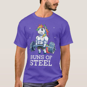 Buns Of Steel Einhorn Gewichtheben Deadlift Fitn T-Shirt