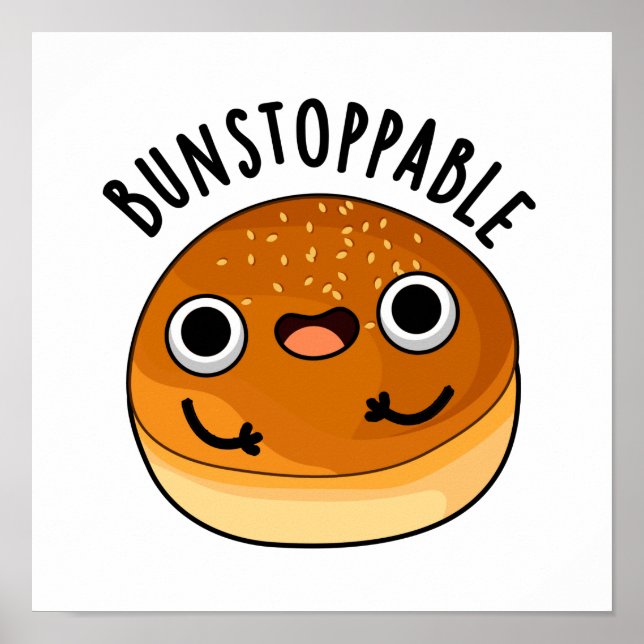 Bunstoppable Funny Unstoppable Bun Pun Poster (Vorne)
