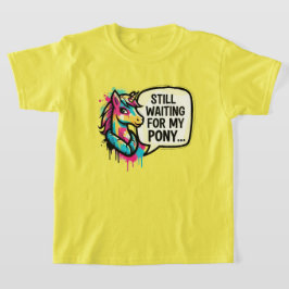 Bunter Einhorn wartet auf mein Pony T-Shirt