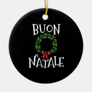 Buon Natale Christmas TShirt Italy Italian Merry Keramik Ornament