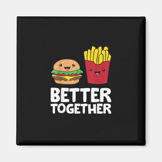 Burger And Fries Better Together Playful Graphic S Magnet (Vorne)