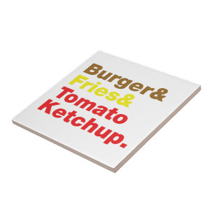 Burger & Fries & Tomato Ketchup. Fliese