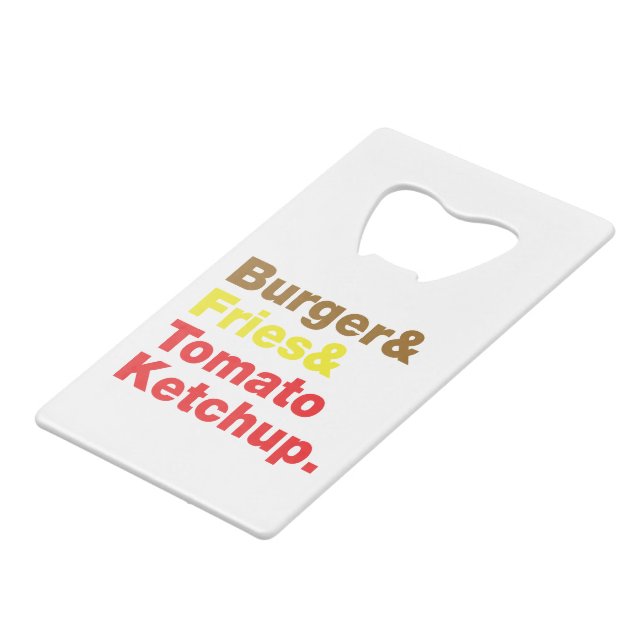 Burger & Fries & Tomato Ketchup. Geldkarten Flaschenöffner (Vorderseite Schrägansicht)