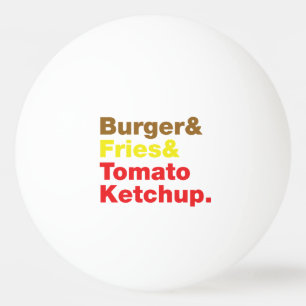 Burger & Fries & Tomato Ketchup. Tischtennisball
