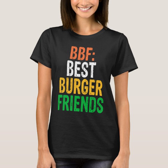 Burger Hamburger BBF Best Burger Friends T-Shirt (Vorderseite)