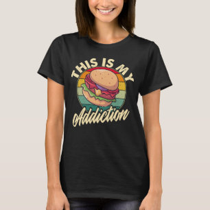 Burger ist mein Sucht Cheeseburger T-Shirt