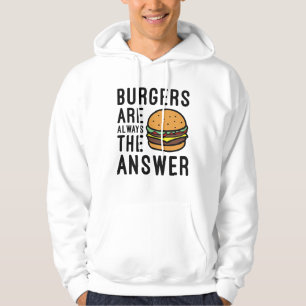Burger sind immer die Antwort Hoodie