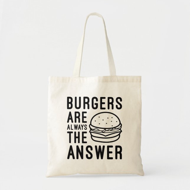 Burger sind immer die Antwort Tragetasche (Vorne)