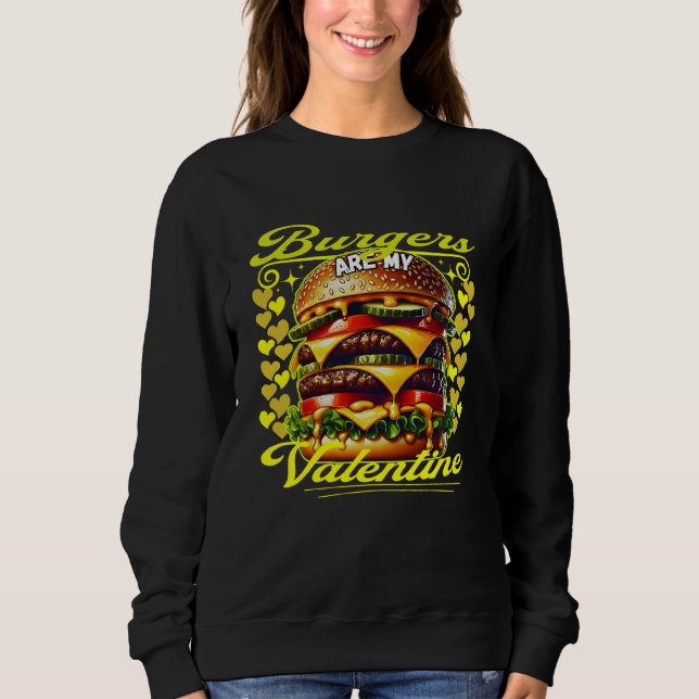Burger sind mein Valentin Sweatshirt (Vorderseite)
