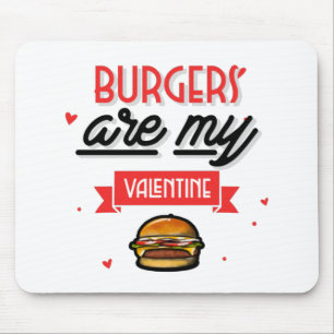 Burger sind meine Valentine Mousepad