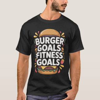 Burger-Ziele Fitness-Ziele Typografie T-Shirt