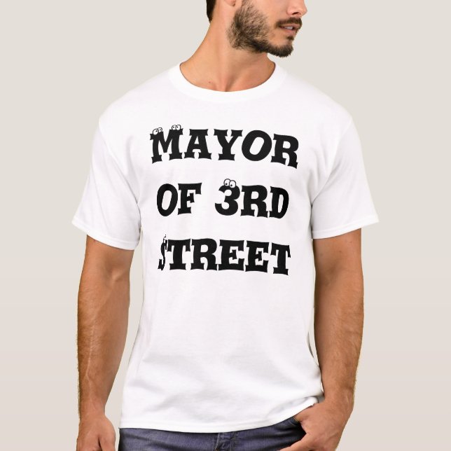 Bürgermeister der 3. Straße T-Shirt (Vorderseite)