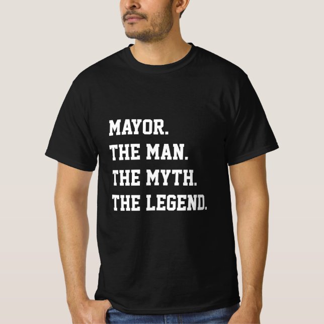 Bürgermeister der Mann Der Mythos Der legendäre T  T-Shirt (Vorderseite)
