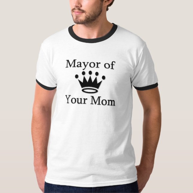Bürgermeister Ihrer Mama T-Shirt (Vorderseite)