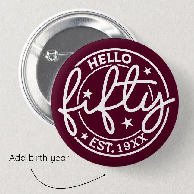 Burgund Hallo 50. Geburtstag Button (Von Creator hochgeladen)