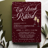 Burgundy Eat Drinks werden müde Ruhestand Party