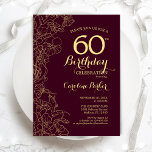 Burgundy Gold Floral 60. Geburtstagsparty Einladung<br><div class="desc">Burgund Gold Floral 60. Geburtstag Party Einladung. Minimalistisches modernes Maroon-Design mit botanischen Kontur Zeichnungen Akzente,  Imitate Goldfolie und Typografie Drehbuch Schriftart. Einfache,  trendige Einladungskarte für eine stilvolle Damenfeier. Kann für jedes Alter angepasst werden. Gedruckte Zazzle Einladungen oder Sofortdownload digitalen druckbaren Vorlage.</div>