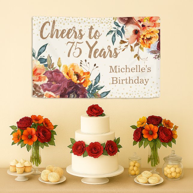 Burgundy Orange Floral Gold Cheers 75 Jahre Banner (Orange and burgundy floral "Cheers to 75 years" custom birthday banner)