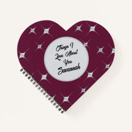 Burgundy What I Love About Your Romantic Valentine Notizbuch