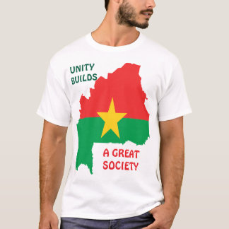 BURKINA FASO, EINHEIT BAUT EINE GROSSE GESELLSCHAF T-Shirt