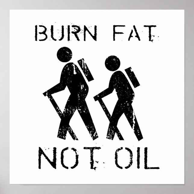 BURN FAT. NOT OIL. (HIKING) POSTER (Vorne)