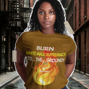 BURN WHITE MALE SUPREMACACANCE T-Shirt