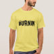 BURNIN T T-Shirt (Vorderseite)