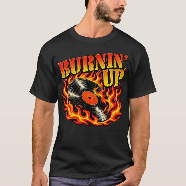 Burnin up  T-Shirt (Vorderseite)