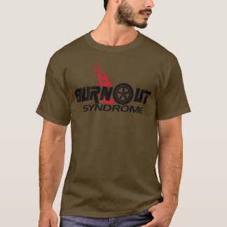 Burnout-Syndrom T-Shirt