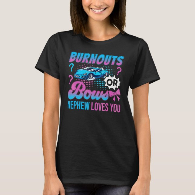 Burnouts Oder Bögen Neffe Liebt Dich Geschlecht En T-Shirt (Vorderseite)