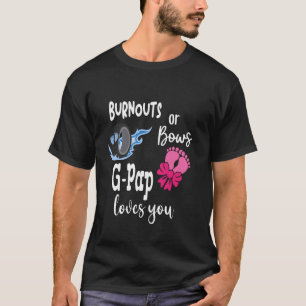 Burnouts oder Bows G-Pap-Lieben Sie besondere Opa T-Shirt
